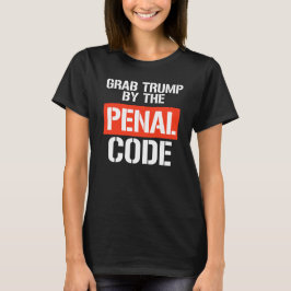 Trump nach dem Strafgesetzbuch T-Shirt