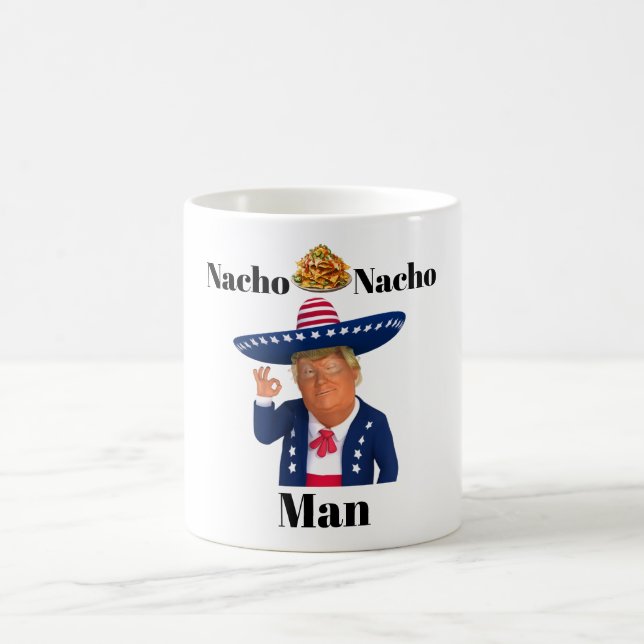 Trump Nacho Nacho Man Tasse (Mittel)