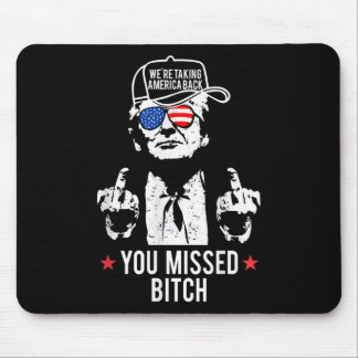 Trump nahm Amerika zurück, das Sie versäumt hatten Mousepad