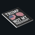 Trump nicht mein Präsident gegen Trump Notizblock<br><div class="desc">Trump nicht mein Präsident gegen Trump</div>