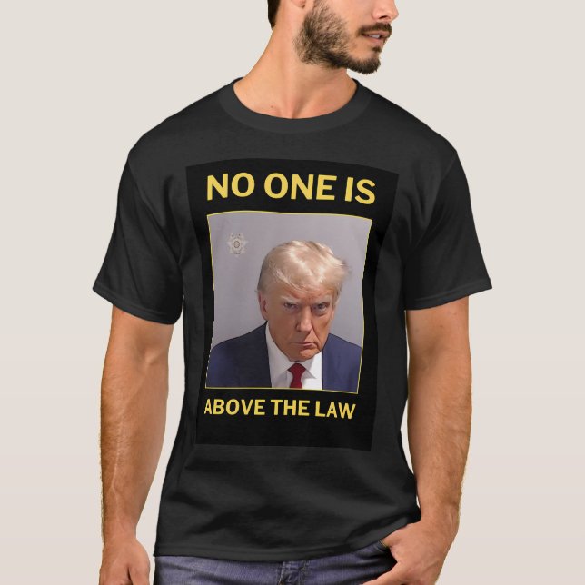 Trump niemand steht über dem Gesetz - Trump Mugsho T-Shirt (Vorderseite)