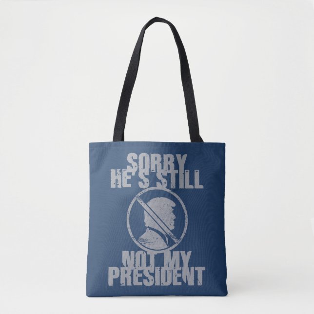 Trump noch immer nicht mein Präsident Tasche (Vorderseite)