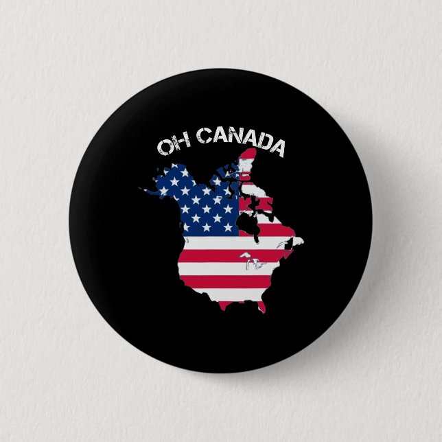 Trump Oh Kanada! Nordamerikanische Karte mit ameri Button (Vorderseite)