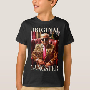 Trump Original Gangster Funny Donald Trump 2024 T-Shirt