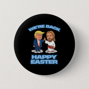 Trump Ostern Jesus Trump Wir sind zurück Lustiges  Button