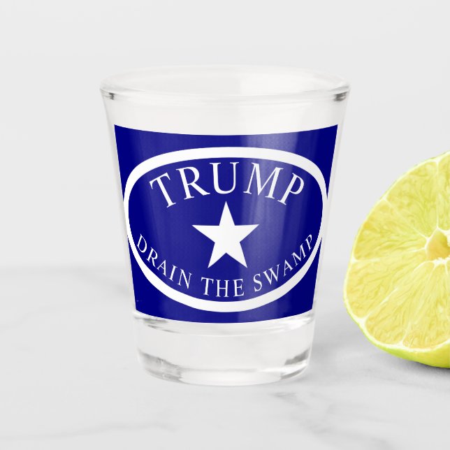 Trump Oval LKW-Aufkleber Abziehen des Sumpfes Schnapsglas (Vorderseite)