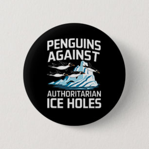 Trump Pinguine gegen autoritäre Eislöcher Stellung Button