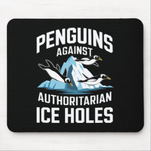 Trump Pinguine gegen autoritäre Eislöcher Stellung Mousepad