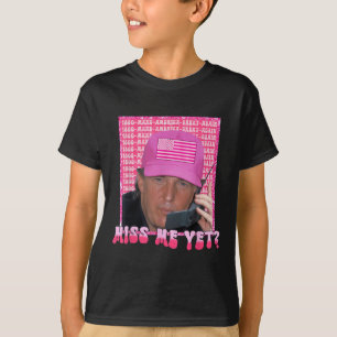 Trump Pink Miss Me Fast, Trump 2024, T-Shirt