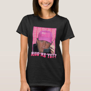 Trump Pink Miss Me Fast, Trump 2024, T-Shirt