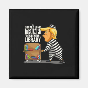 Trump Präsidentenbibliothek Funny Anti Trump Magnet