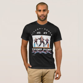 Trump Pump Victory Dance Black T - Shirt