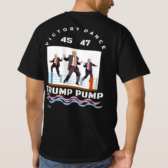 Trump Pump Victory Dance T - Shirt (Rückseite)