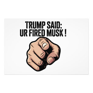Trump sagte: Du bist Fired Musk! Politische Erklär Fotodruck