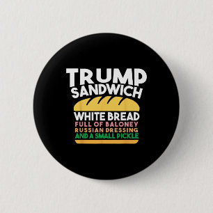Trump-Sandwich Weißbrot voll mit Loney russischem Button