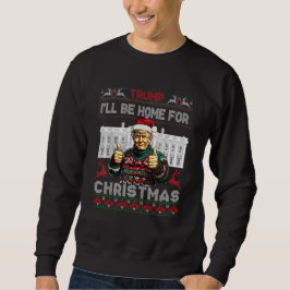Trump Santa I. wird zu Weihnachten zu Weihnachten  Sweatshirt