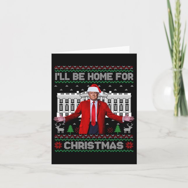 Trump Santa Ich werde für Weihnachten Weihnachten  Karte (Vorderseite)