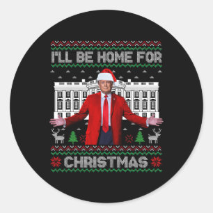 Trump Santa Ich werde für Weihnachten Weihnachten  Runder Aufkleber