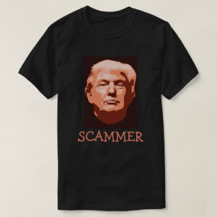 Trump Scammer T - Shirt