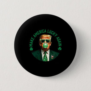 Trump Shamrock Make America Lucky Again St Patrick Button