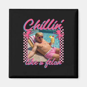 Trump Shirt Funny Chillin wie ein Felon Trump 2024 Magnet