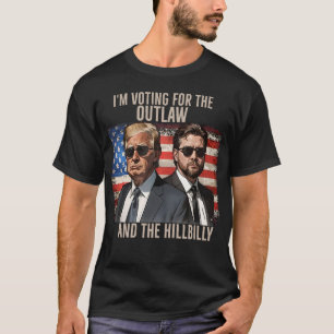 Trump-Shirt   Ich wähle den Gesetzlosen Hillbilly T-Shirt