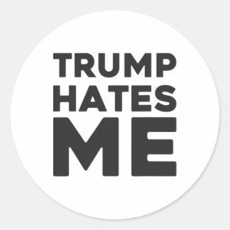 Trump-Shirt - Trump hasst mich Runder Aufkleber