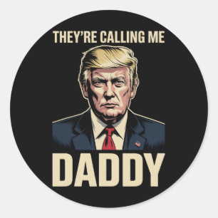 Trump, sie rufen mich Daddy an Runder Aufkleber