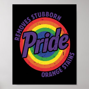 Trump soll Stubborn Orange Stains Pride entfernen Poster