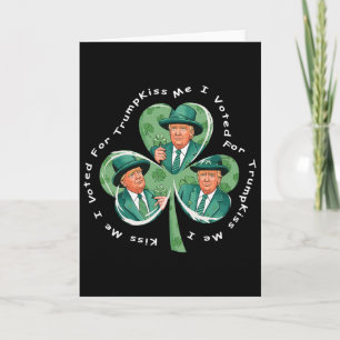 Trump St. Patrick's Day 2025 Lustig Küss mich, ich Karte