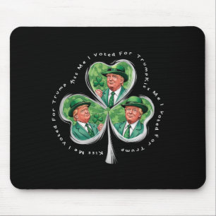 Trump St. Patrick's Day 2025 Lustig Küss mich, ich Mousepad