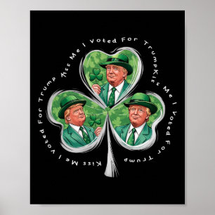 Trump St. Patrick's Day 2025 Lustig Küss Mich Ich  Poster
