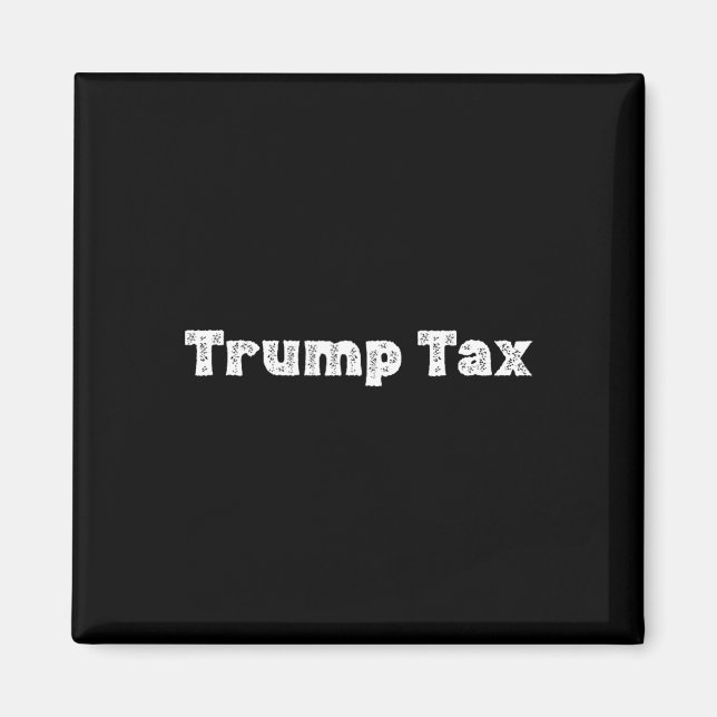 Trump Steuer _1  Magnet (Vorne)