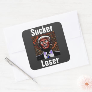 Trump Sucker/Loser-Aufkleber Quadratischer Aufkleber
