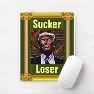 Trump Sucker/Loser Mouse Pad Mousepad