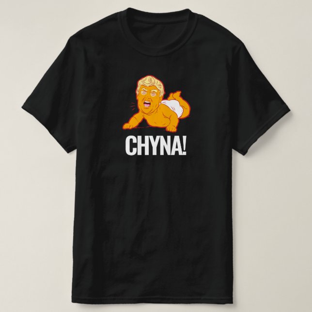 Trump T-Shirt : TRUMP CRY-BABY CHYNA ! T-shirts (Design devant)