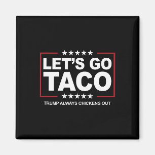 Trump Taco Handel Witzig Trump kneift immer  Magnet