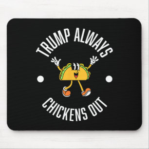 Trump-Taco-Theorie - Trump vertreibt Taco immer Mousepad