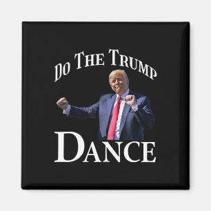 Trump tanzen - Trumps politischen Humor vermischen Magnet