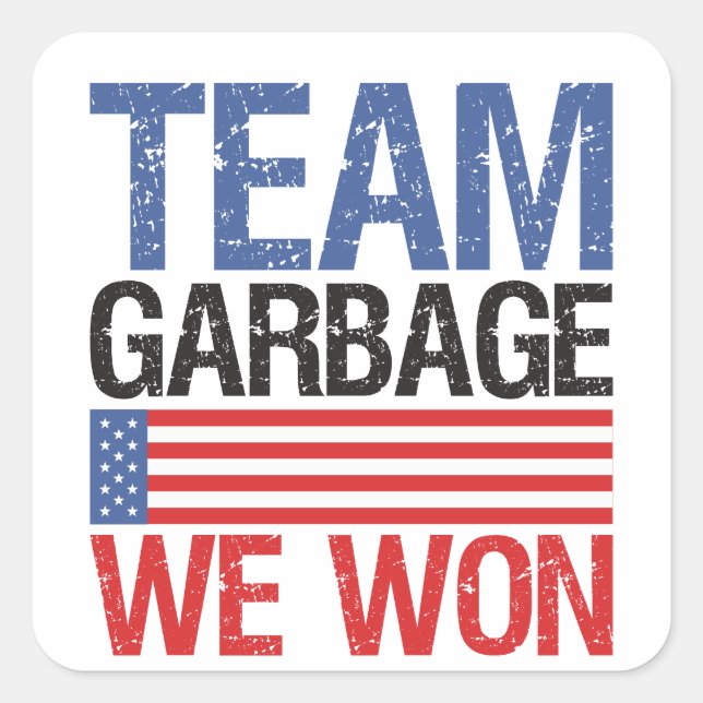 Trump - Team Garbage We Won Quadratischer Aufkleber (Vorderseite)