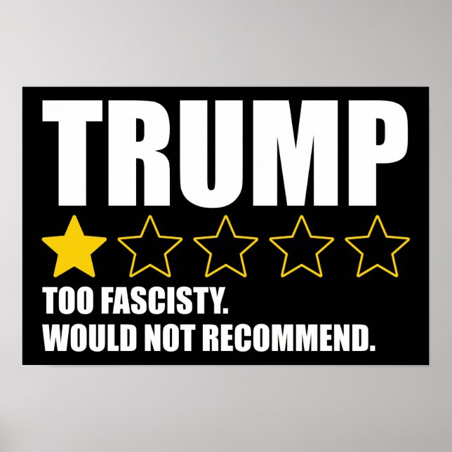Trump - Too Fascisty Would Not Recommend Poster (Vorne)