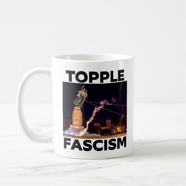 TRUMP "TOPPLE FASCISM" COFFE MUG (Gauche)
