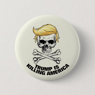 TRUMP tötet AMERIKA Button