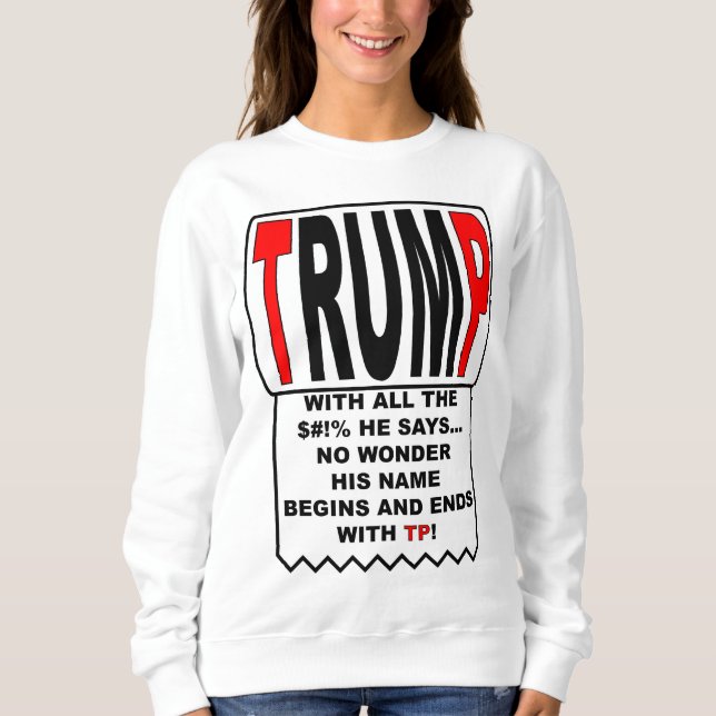 Trump TP! Sweatshirt (Vorderseite)