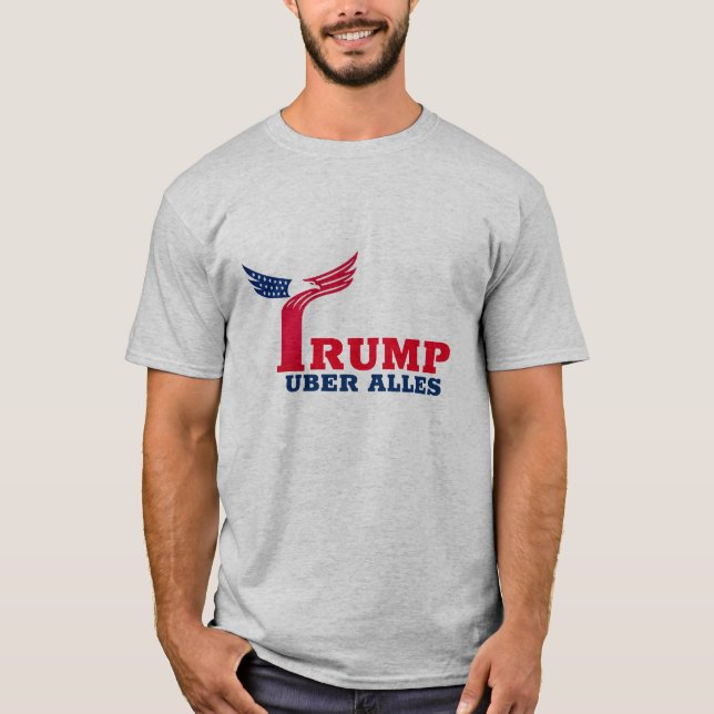 Trump uber alles T-Shirt (Vorderseite)