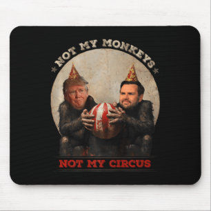Trump und Vetter nicht meine Affen, nicht meinen Z Mousepad