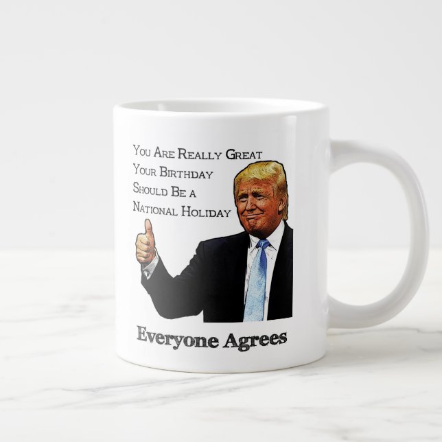 Trump unterstützt Ihren Geburtstag als Nationalfei Jumbo-Tasse (Rechts)
