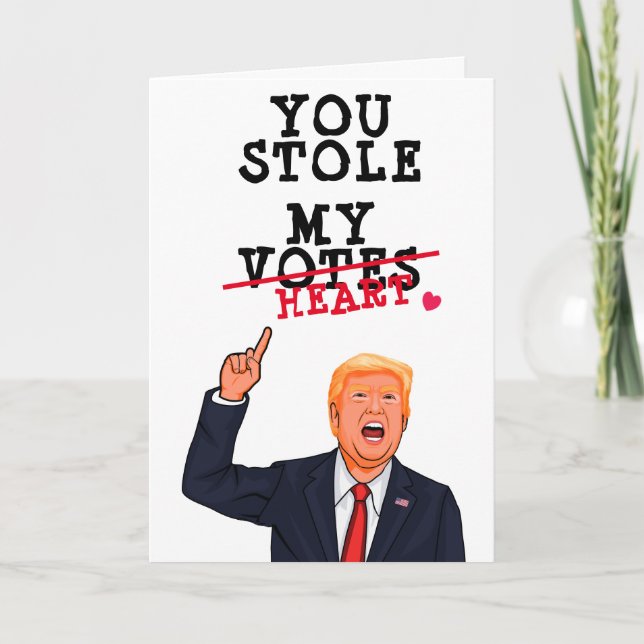 Trump Valentine - Du hast mir das Herz gestohlen Karte (Vorderseite)