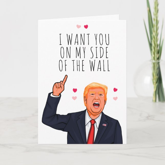 Trump Valentine, ich wollte dich an meiner Seite d Karte (Vorderseite)