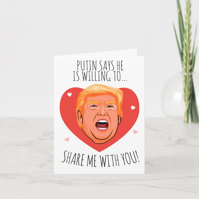 Trump Valentine: Putin ist bereit, sich zu teilen Karte (Vorderseite)